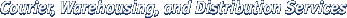 Courier, Warehousing, and Distribution Services